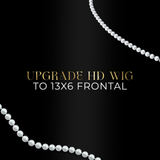 Upgrade HD Wig Frontal to 13x6